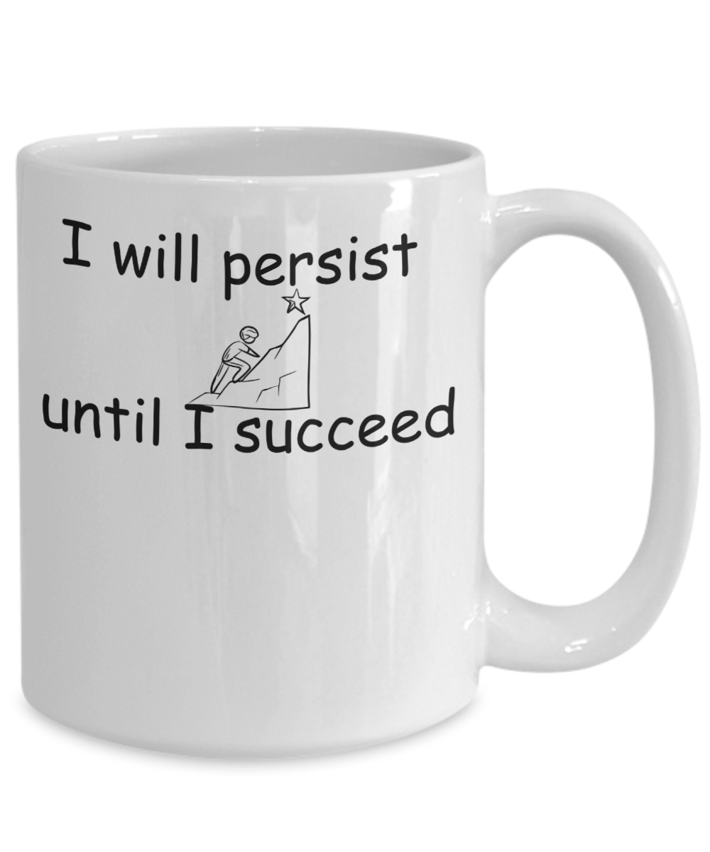 I Will Persist mug