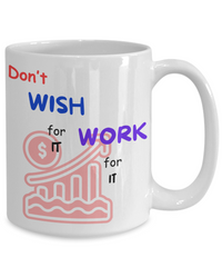 Don't Wish, Work