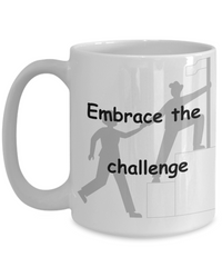 Embrace the Challenge mug