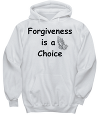 Forgiveness is a Choice hoodie