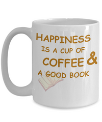 Happiness is a Cup of Coffee and a Good Book Mug