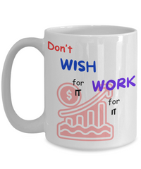 Don't Wish, Work