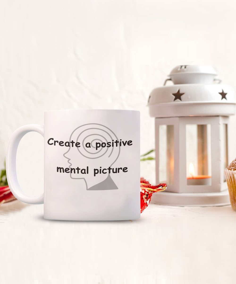 Create a Positive Mental Picture Mug