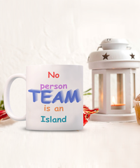 No Person is an Island - TEAM Mug