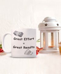 Great Effort = Great Results mug