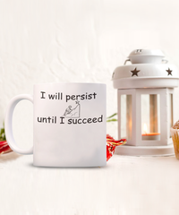 I Will Persist mug