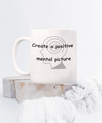 Create a Positive Mental Picture Mug