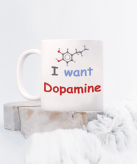 I want Dopamine