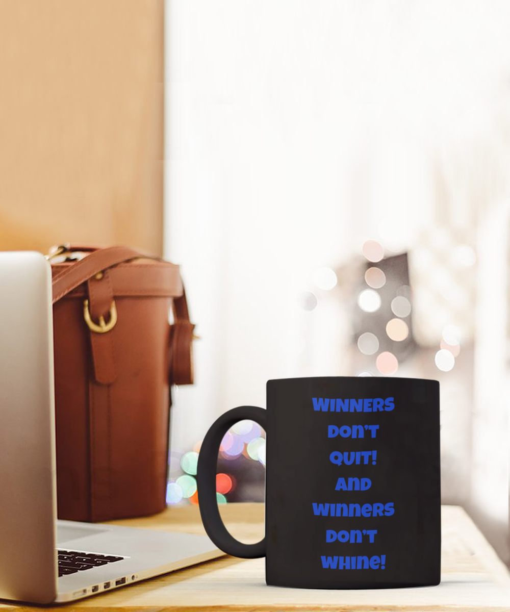 Winners don't quit and whine mug