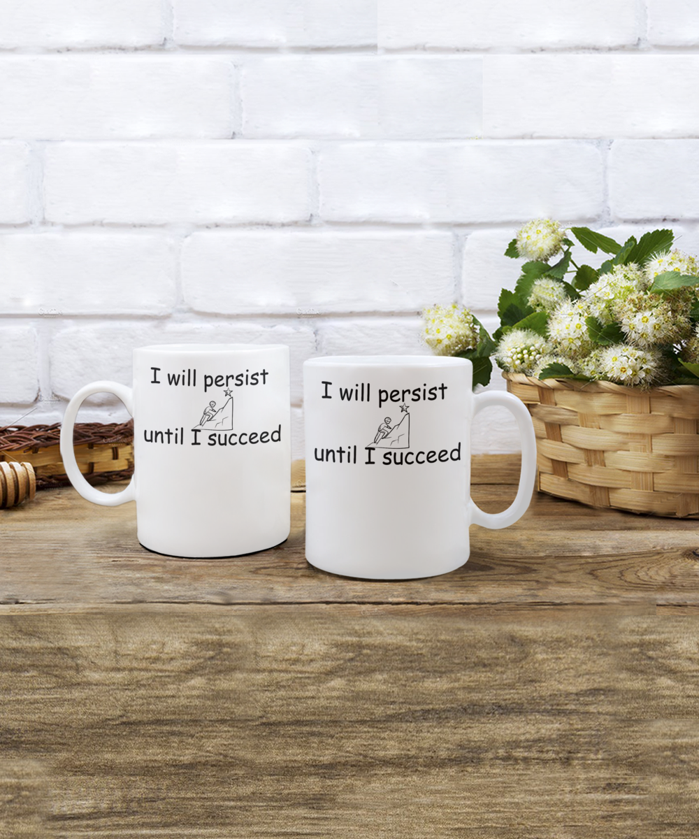 I Will Persist mug