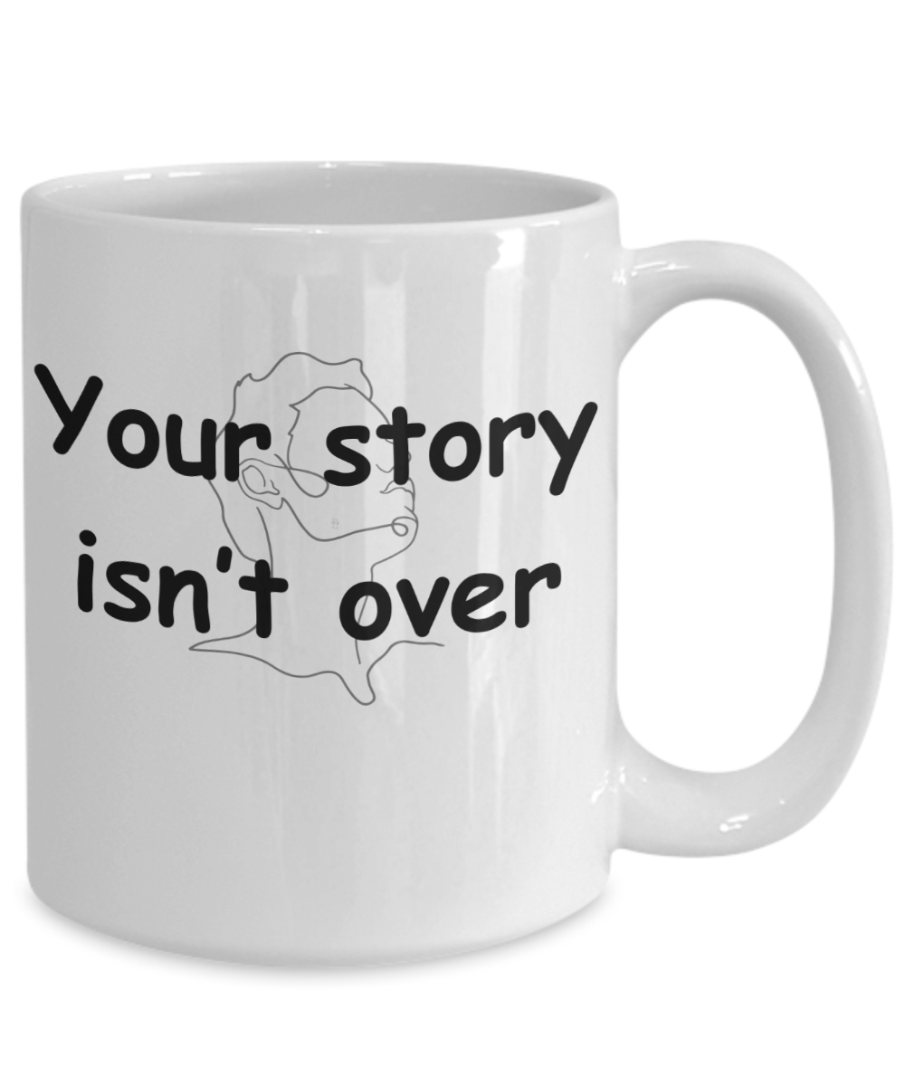 Your Story Isn't Over