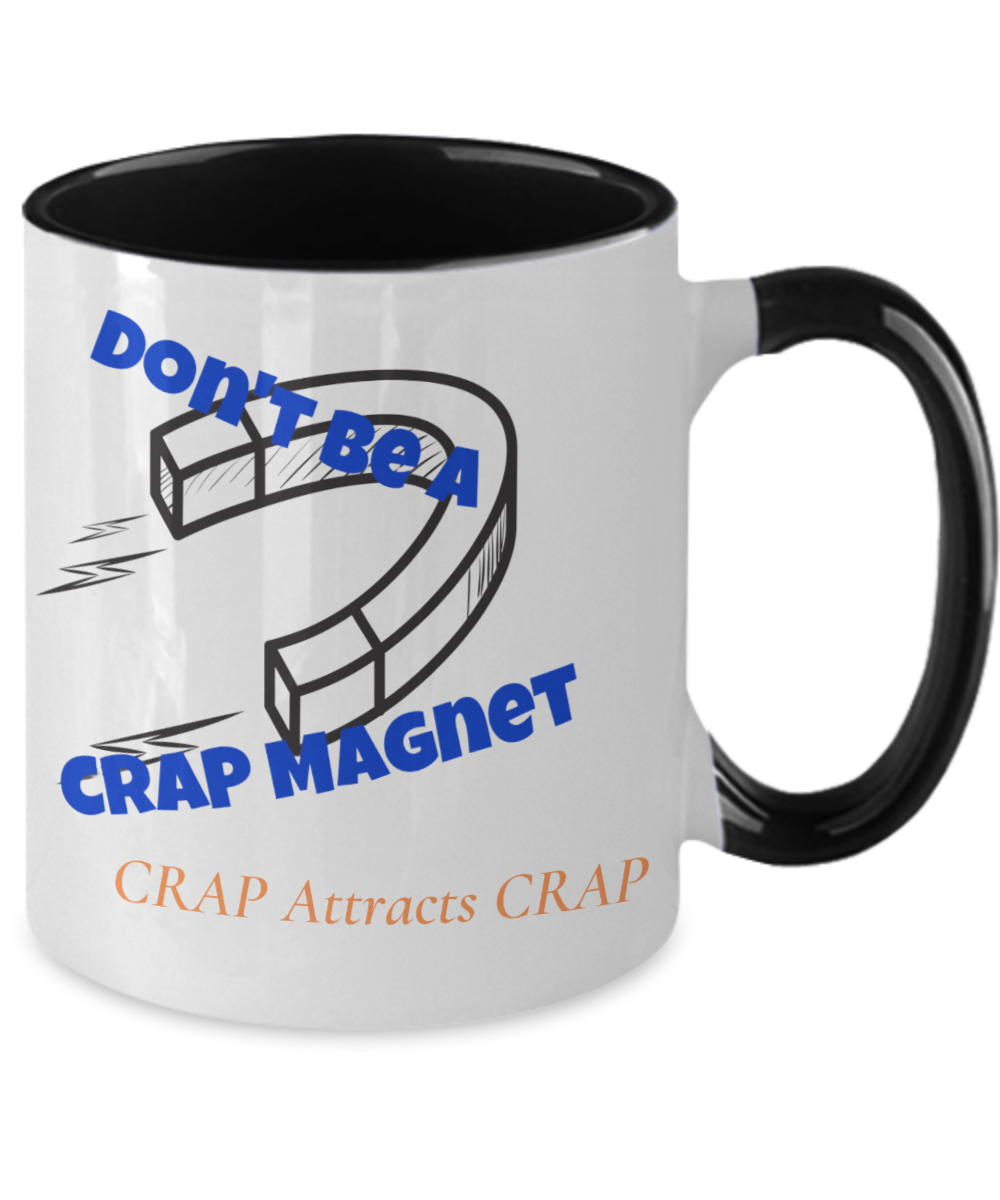 Crap Attracts Crap