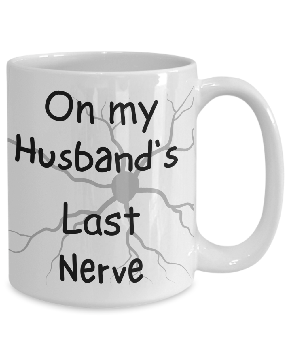 Husband's Last Nerve