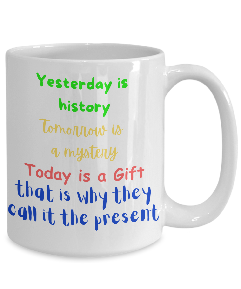 Today is a Gift mug