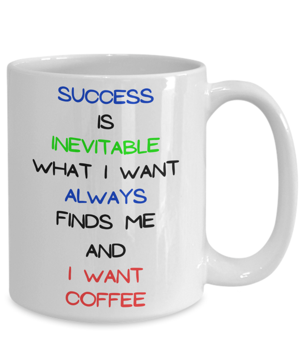 Success is Inevitable Mug