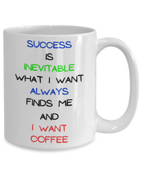 Success is Inevitable Mug