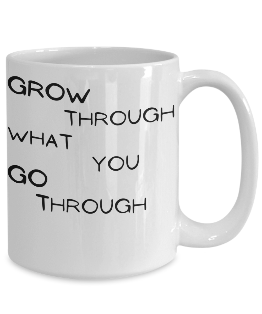 Grow Through What You Go Through