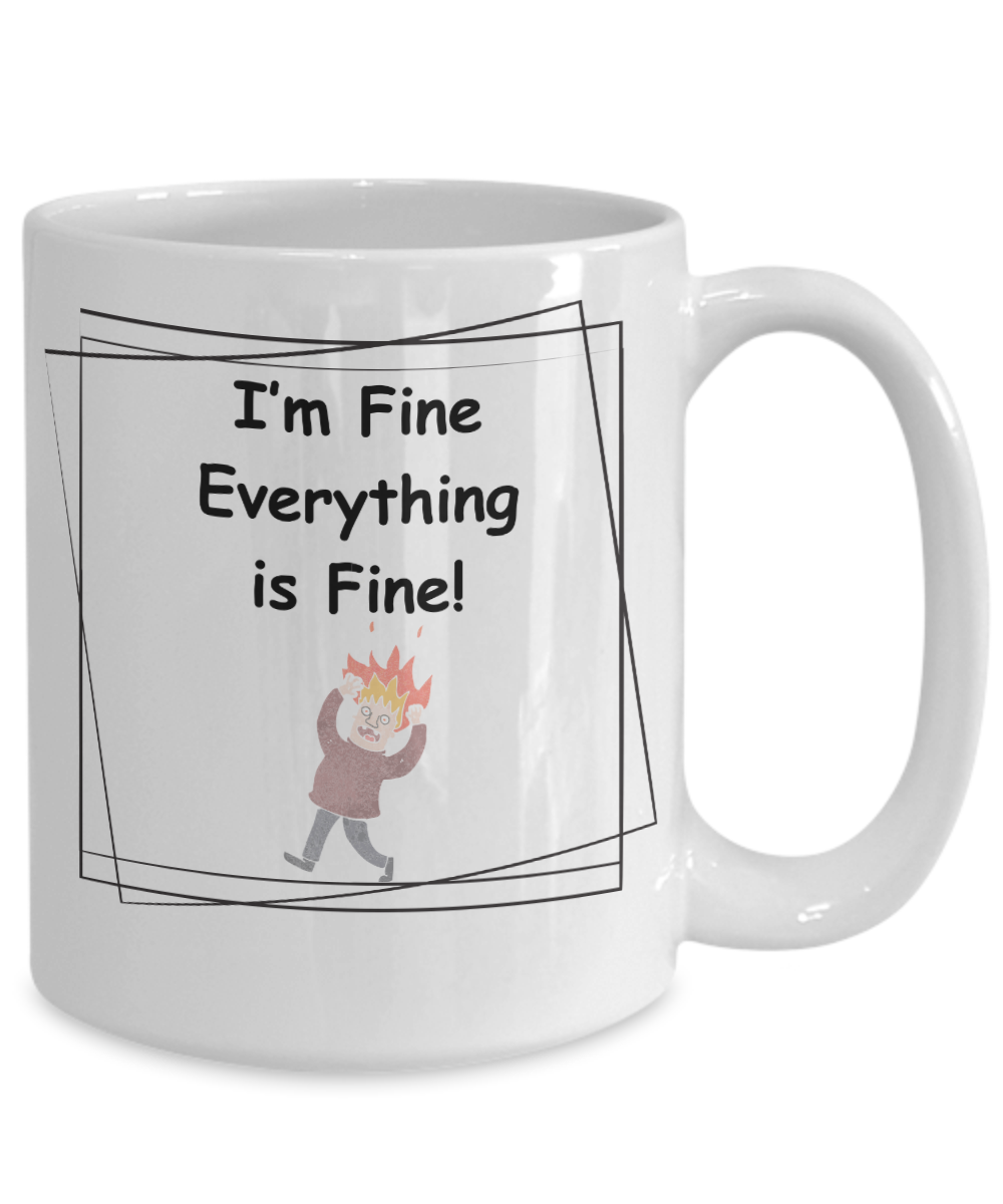 I'm Fine Everything is Fine Mug