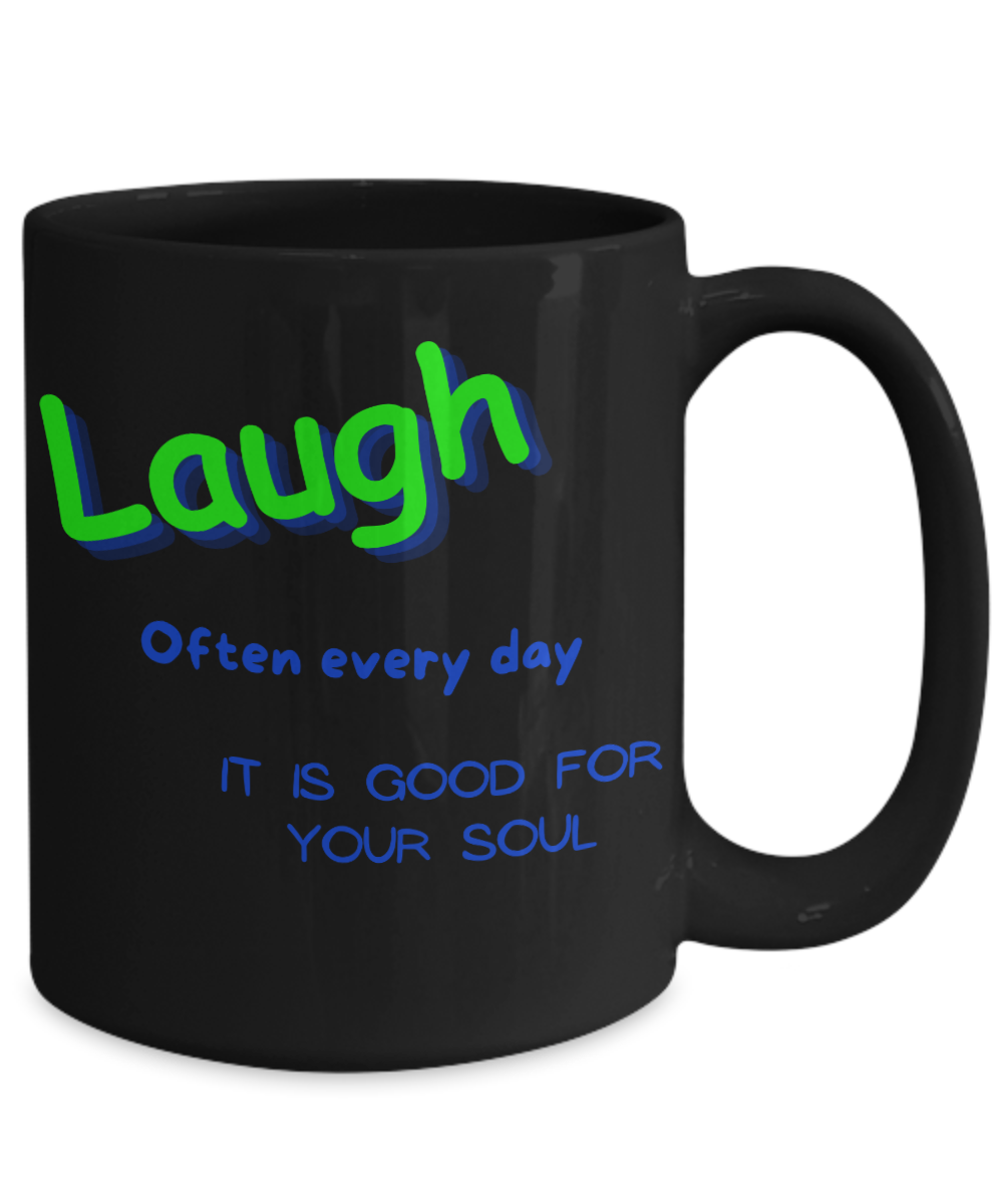 Laugh Often Every Day Mug