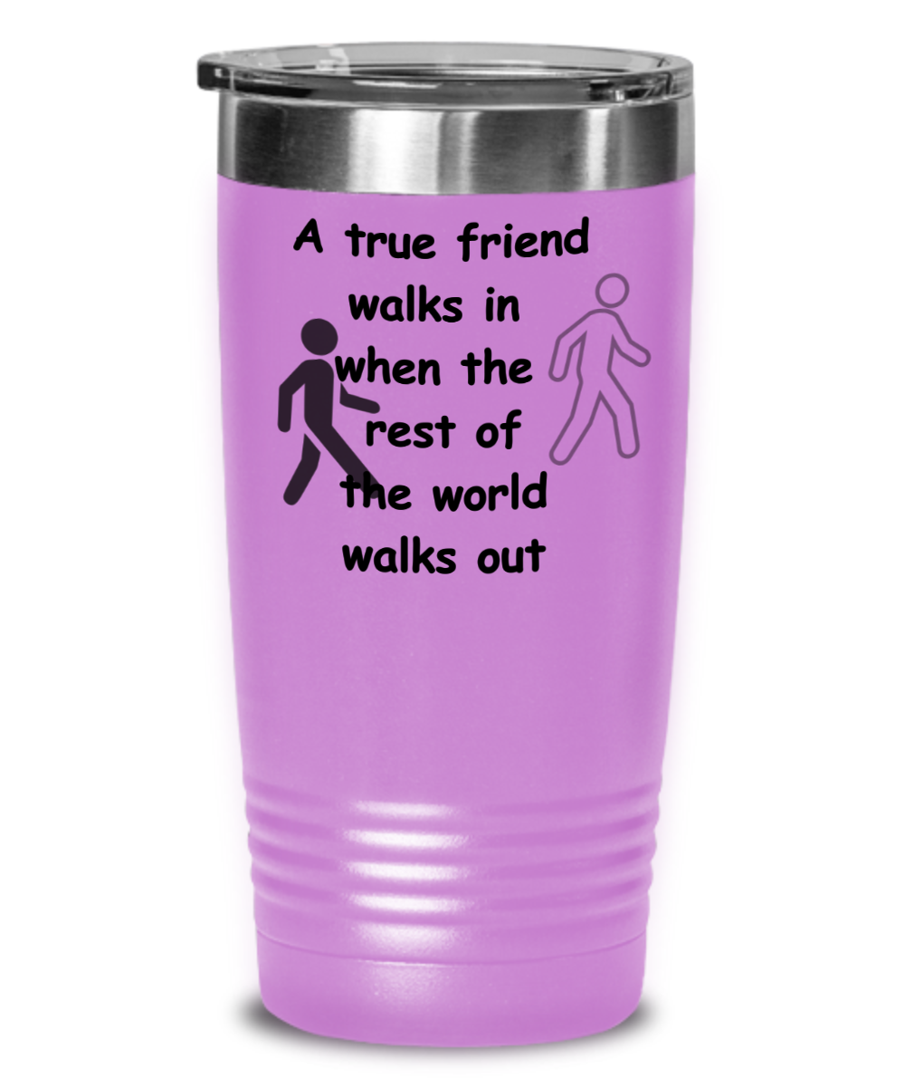 A True Friend Tumbler