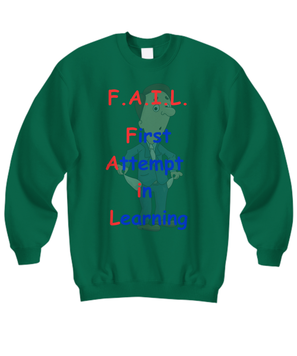 F.A.I.L. Sweatshirt