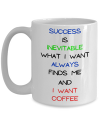 Success is Inevitable Mug