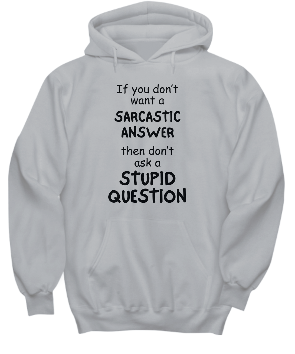 Sarcastic Answer Hoodie