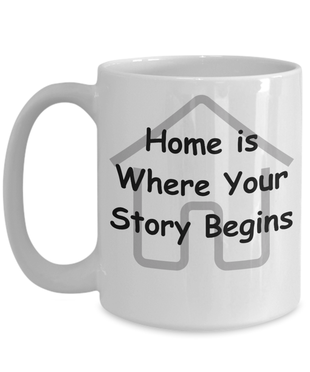 Home is Where Your Story Begins mug