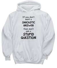 Sarcastic Answer Hoodie