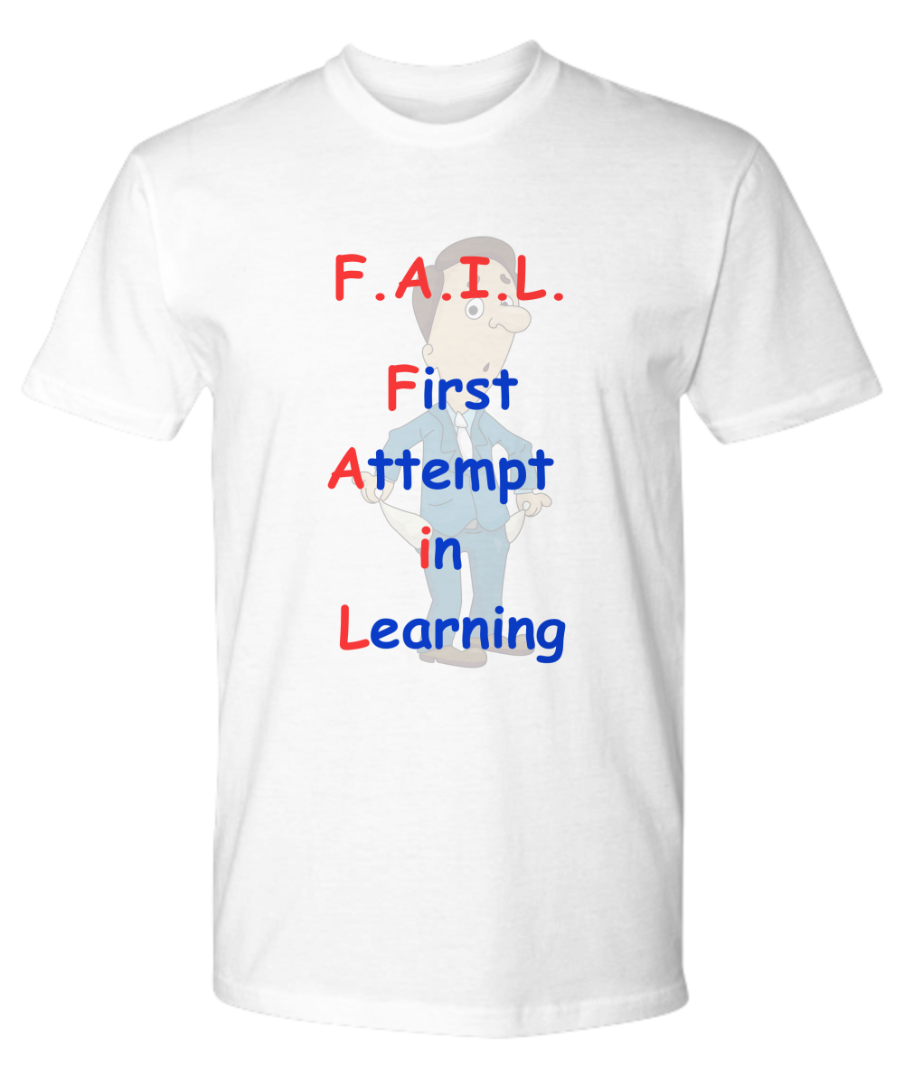 F.A.I.L. T-Shirt