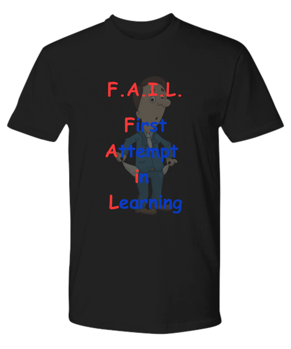 F.A.I.L. T-Shirt