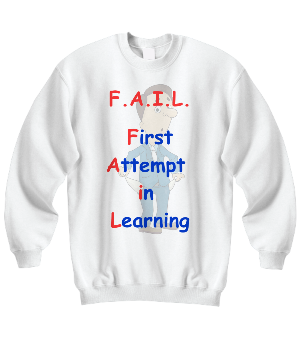 F.A.I.L. Sweatshirt