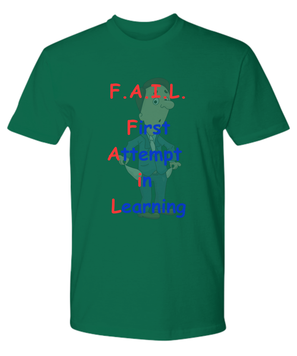 F.A.I.L. T-Shirt