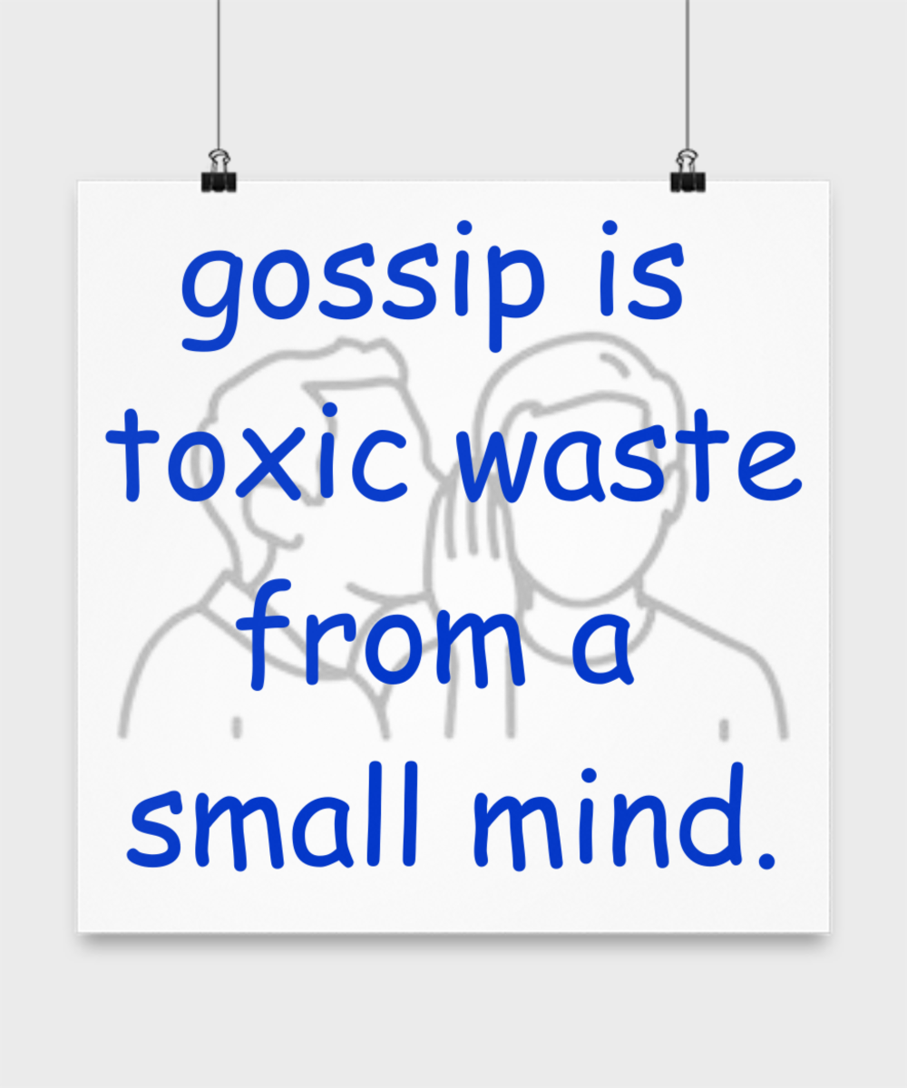 Gossip is Toxic Waste