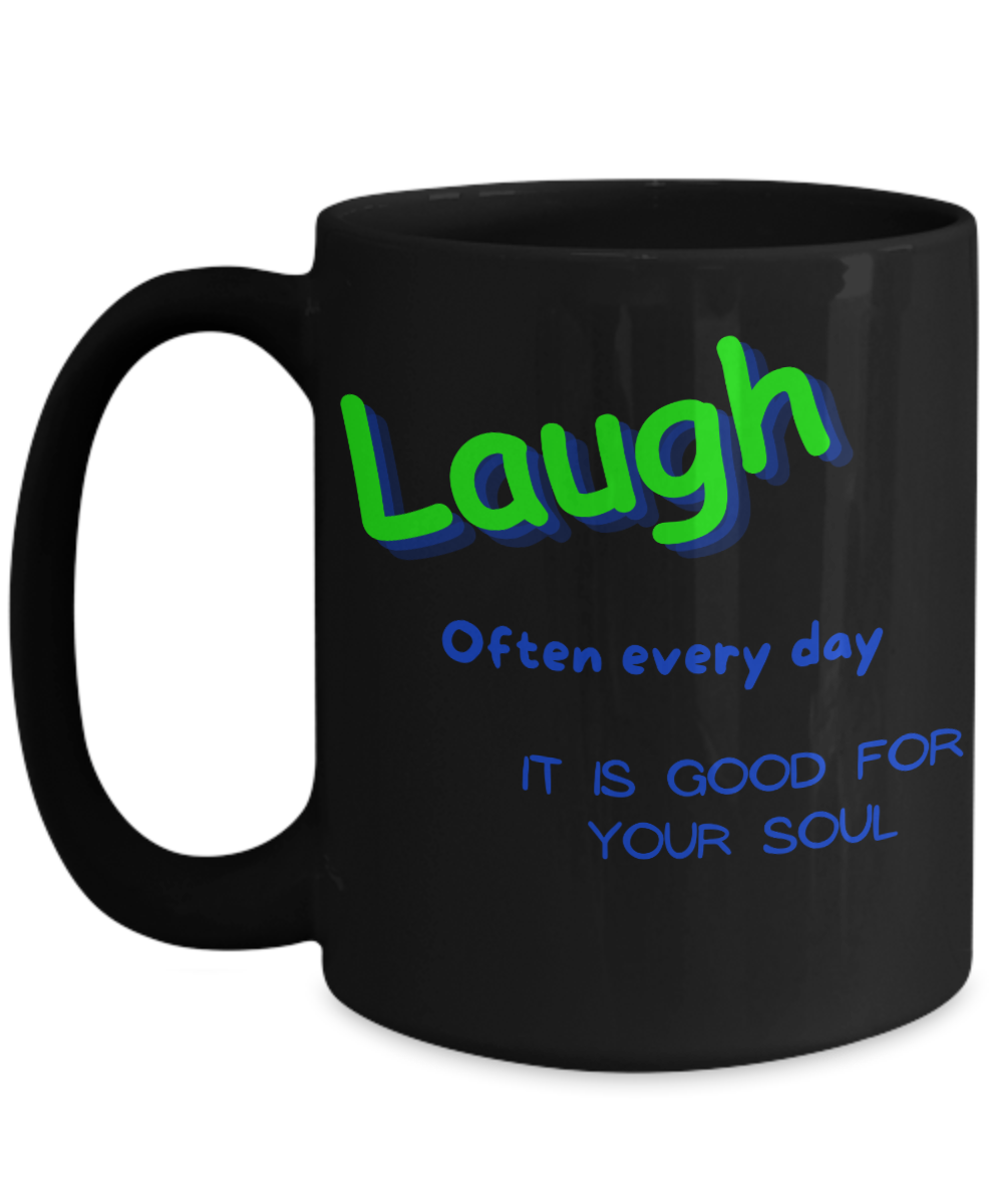 Laugh Often Every Day Mug