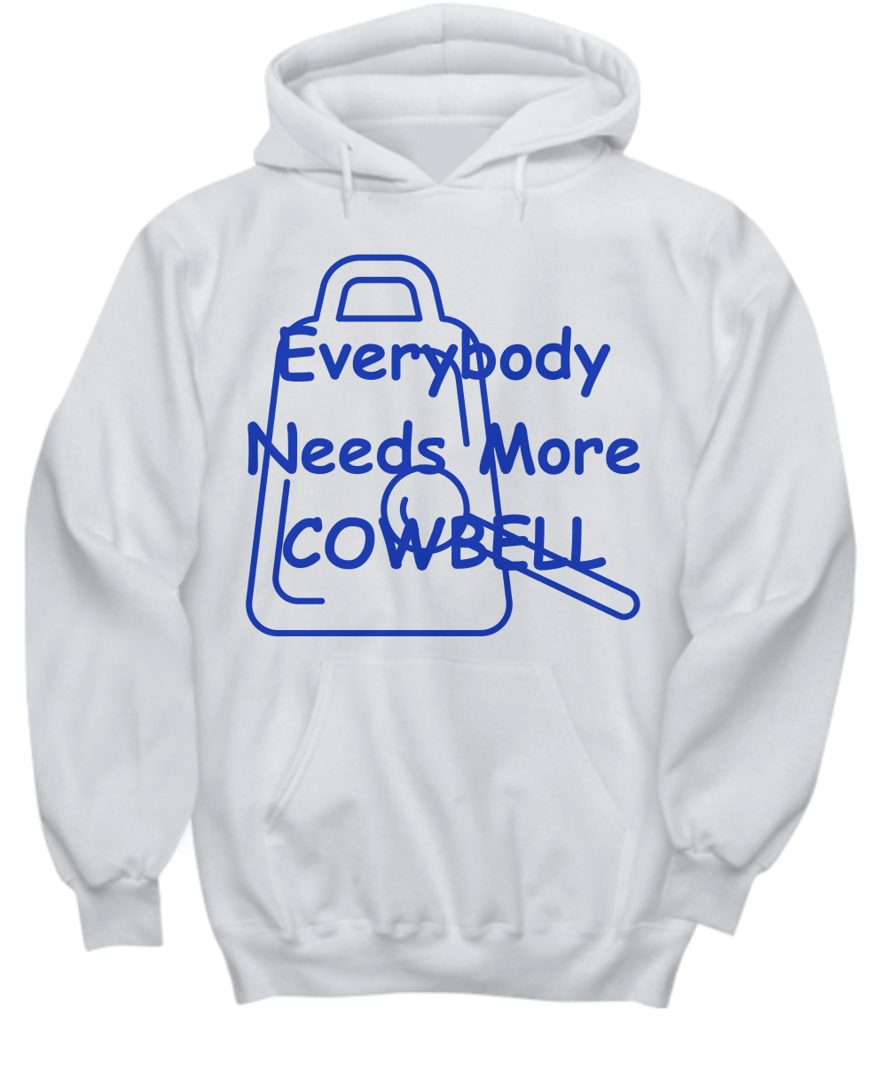 More Cowbell Hoodie