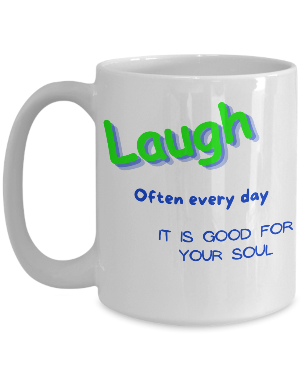 Laugh Often Every Day Mug