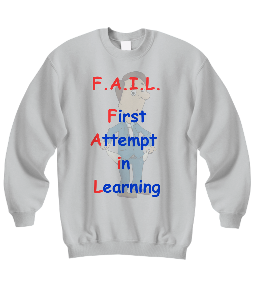 F.A.I.L. Sweatshirt