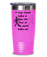 A True Friend Tumbler