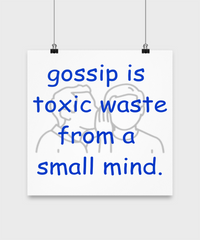 Gossip is Toxic Waste