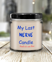 My Last Nerve Candle