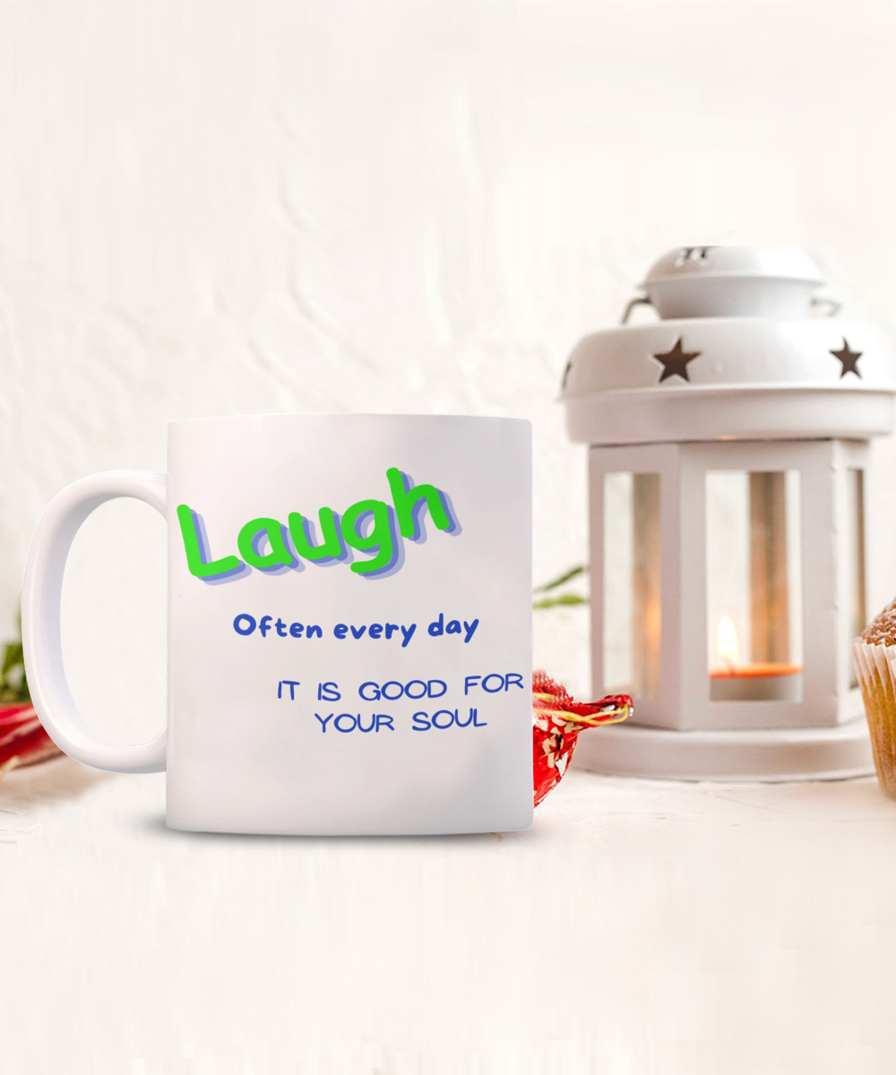 Laugh Often Every Day Mug