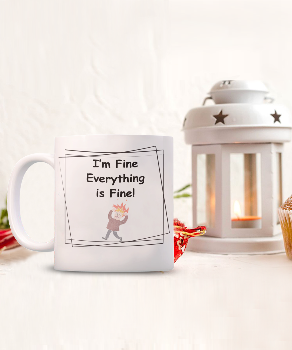 I'm Fine Everything is Fine Mug