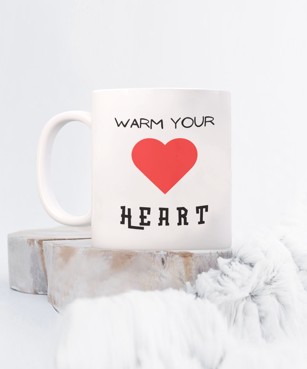 Warm Your Heart mug