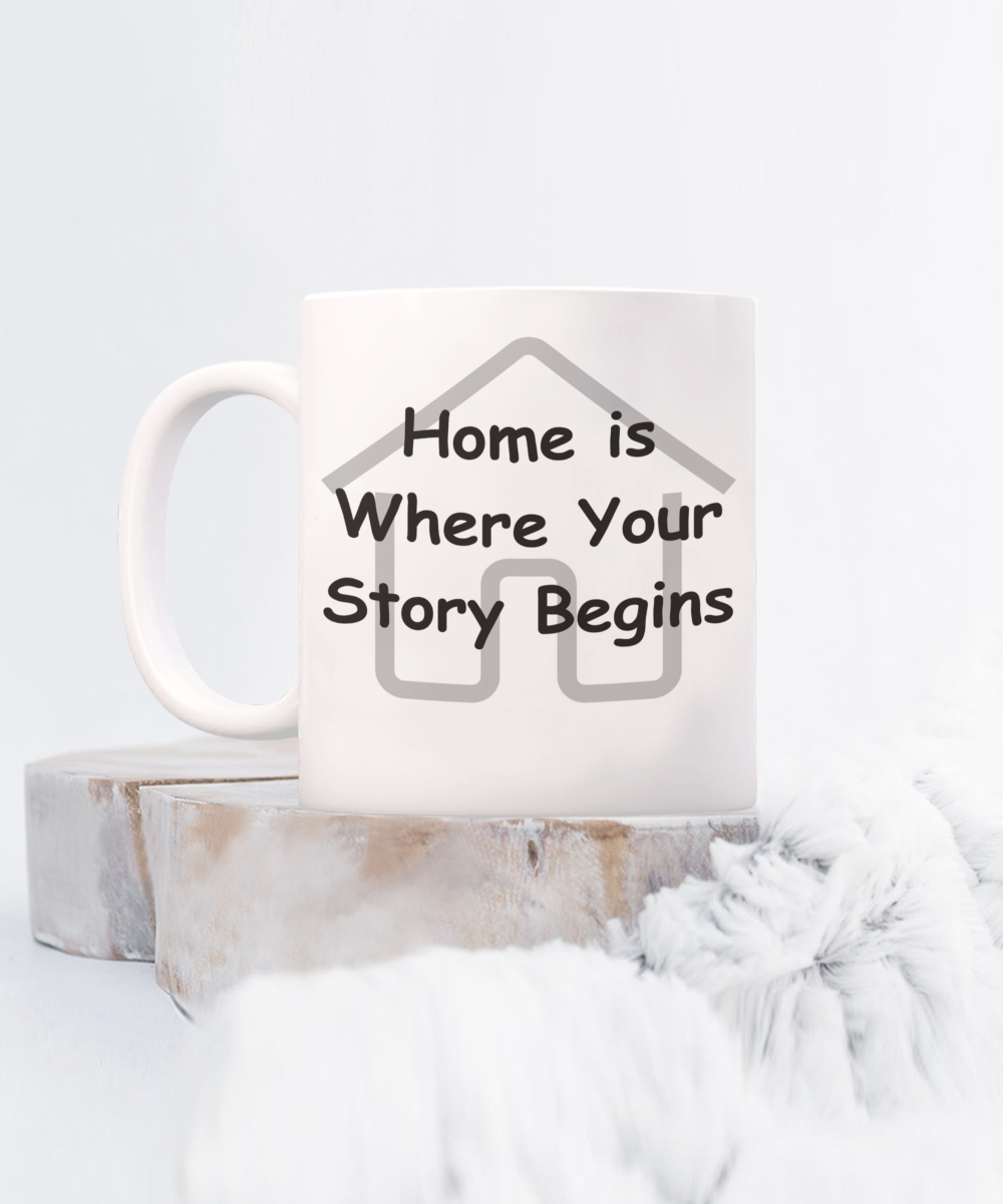 Home is Where Your Story Begins mug