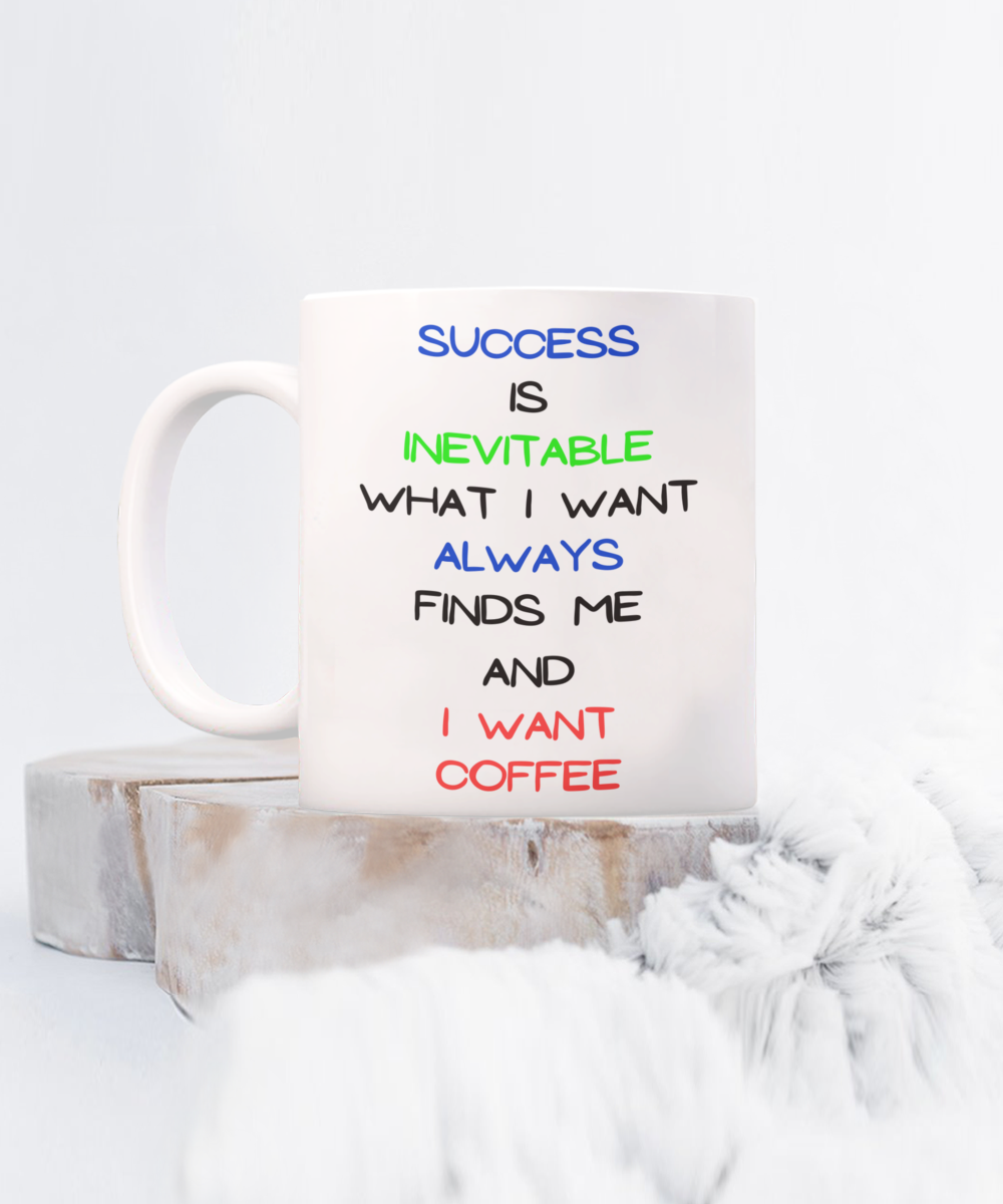 Success is Inevitable Mug