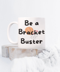 Be a Bracket Buster mug