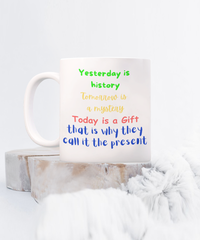 Today is a Gift mug