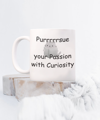 Puuuursue Your Passion with Curiosity coffee mug