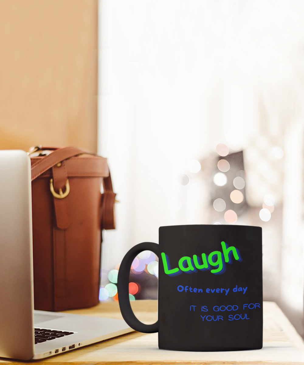 Laugh Often Every Day Mug